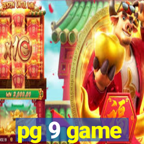 pg 9 game